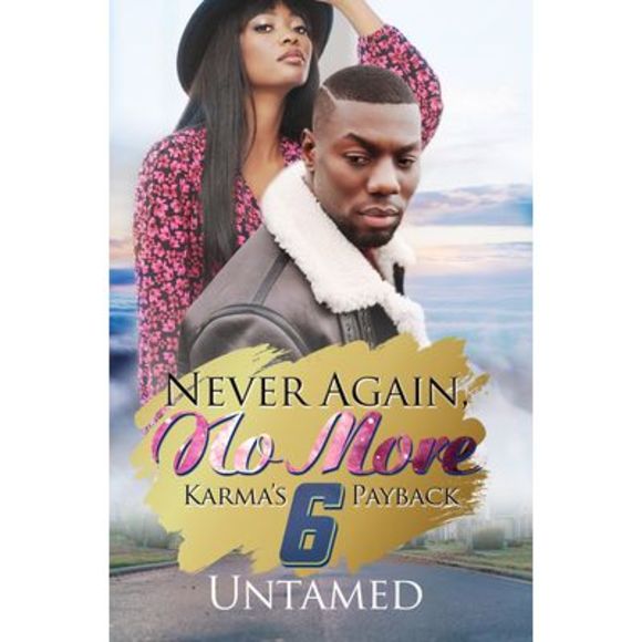 Never Again, No More 6: Karma's Payback -- Untamed - Picture 1 of 1